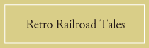 Retro Railroad Tales