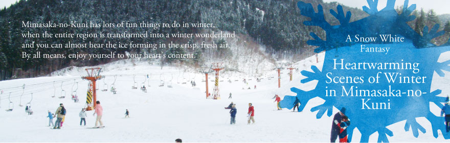A Snow White Fantasy—Heartwarming Scenes of Winter in Mimasaka-no-Kuni