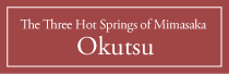 The Three Hot Springs of Mimasaka: Okutsu